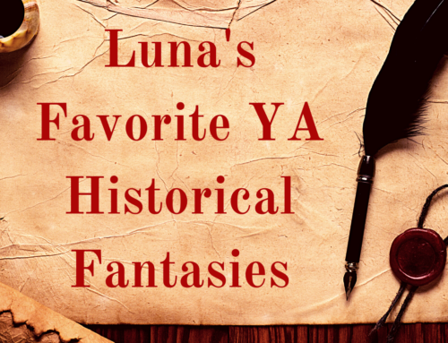 Luna’s Favorite YA Historical Fantasy Novels